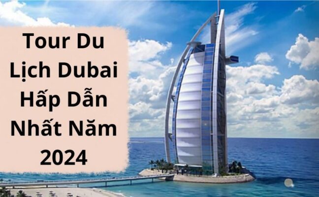 Tour Du Lịch Dubai