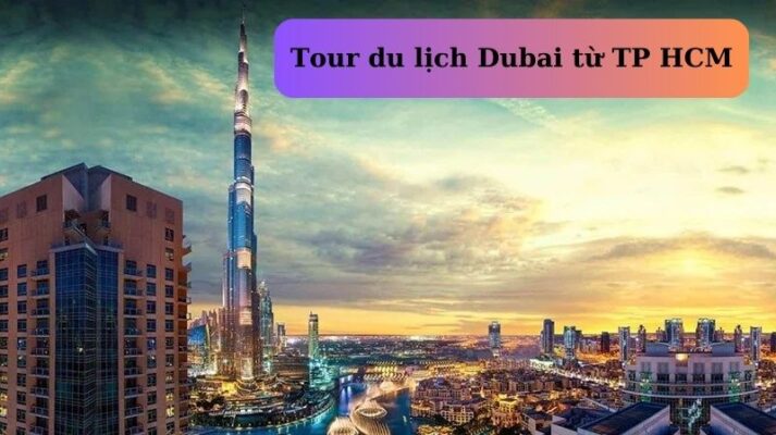 tour du lịch Dubai từ TP HCM