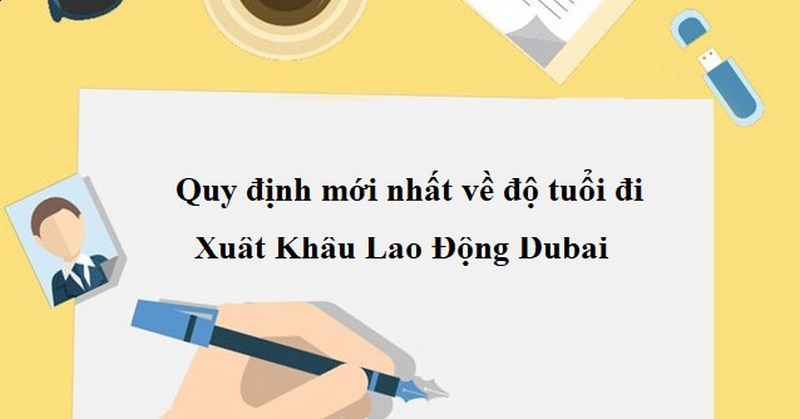 Độ tuổi xuất khẩu lao động Dubai