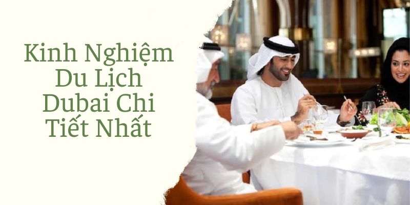 kinh nghiệm du lịch Dubai