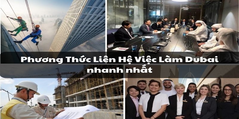 Liên hệ việc làm Dubai nhanh chóng, đơn giản