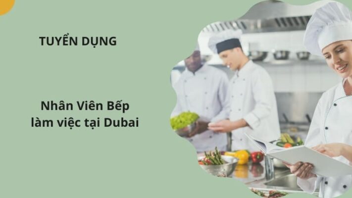 Tuyển dụng Nhân Viên Bếp tại Dubai