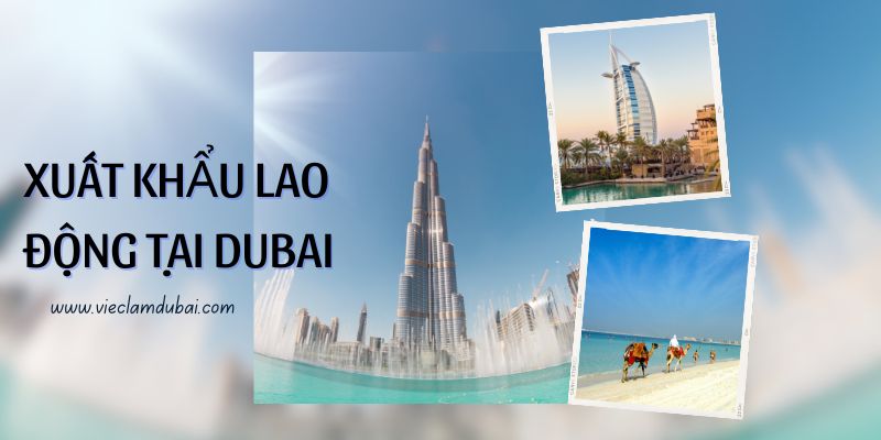 Xuất khẩu lao động tại Dubai